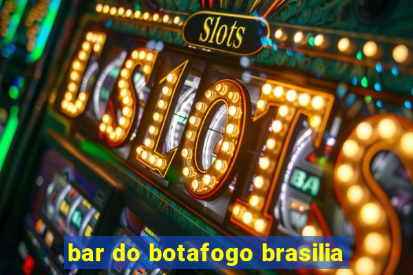 bar do botafogo brasilia